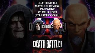 DEATH BATTLE Matchup Review - Palpatine VS Xehanort (Star Wars VS Kingdom Hearts)