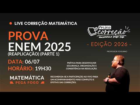 ENEM Reaplicação 2025 (Parte 1) | Correção Completa de Matemática | Projeto Correções 2026