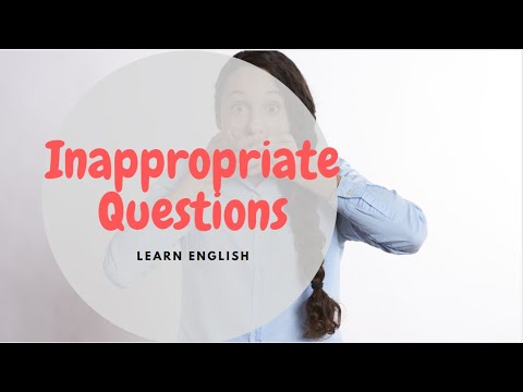 Inappropriate Questions - YouTube