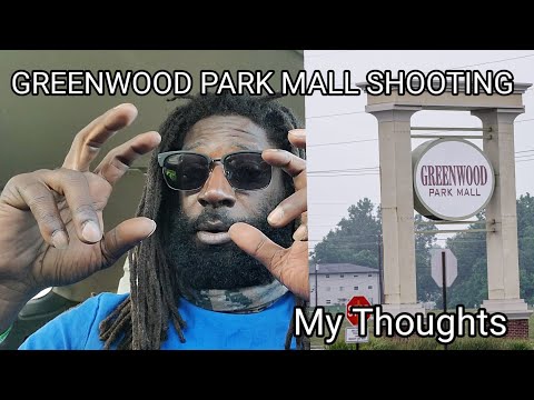 Gun Rant: Greenwood Park Mall Shooting!