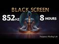 852 Hz Frequency for Clarity & Intuition | Clear Mind & Inner Awareness (Black Screen)