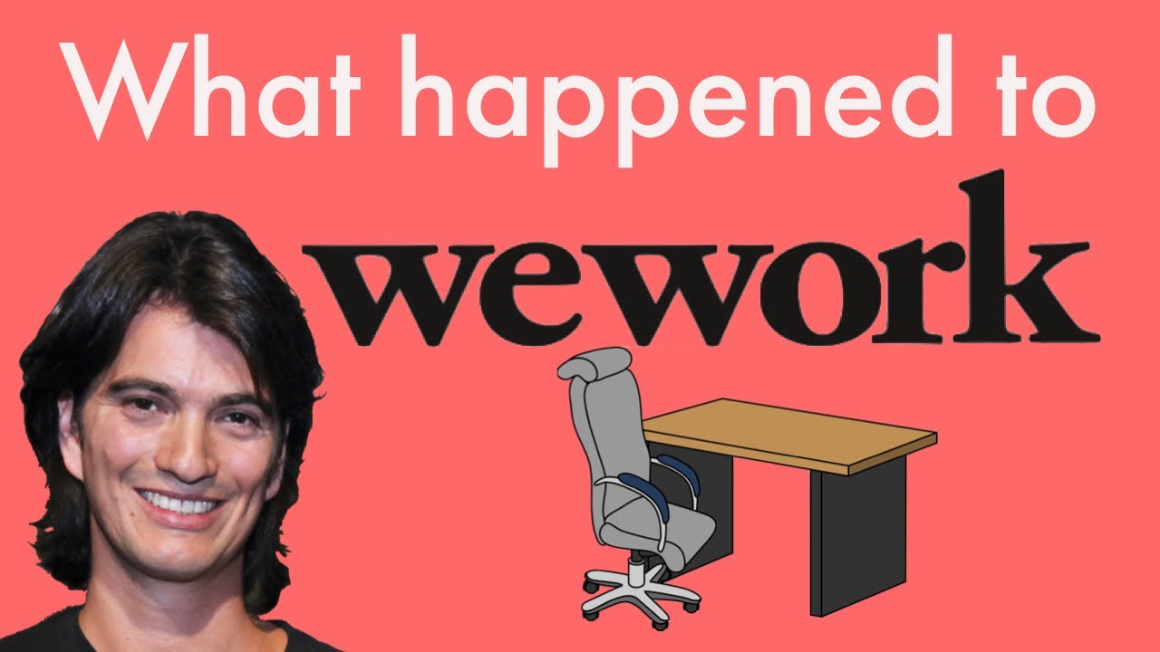 Why WeWork Went Wrong - The Rise and Fall of WeWork - YouTube