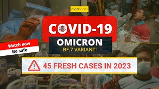 COVID New variant Omicron BF.7 - EXPLAINED! | Credihealth - Aapka Health Partner