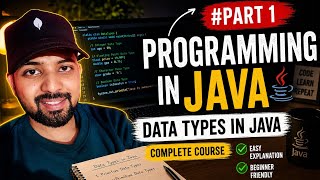 Programming in Java Tutorial #01 | Data Types in Java | Complete Beginner Guide