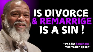 Is Divorce and Remarriage a Sin in God’s Eyes? | Voddie Baucham Motivational Speech
