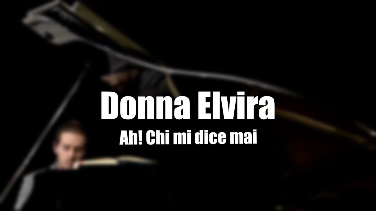 Donna Elvira - Ah! Chi mi dice mai PIANO ACCOMPANIMENT
