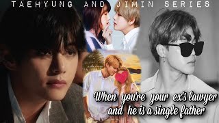 #5 When you're your ex's lawyer & he is a single father#taehyungff#jiminff#itsbtsera