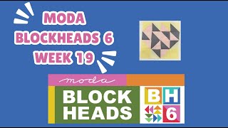 Moda Blockheads 6 - Week  - 19 - Wholehearted - A Chain Piecer’s dream with HST