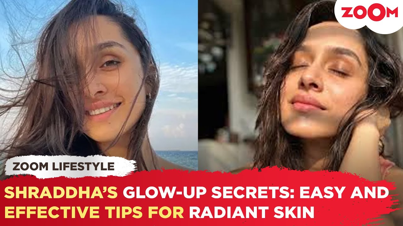 Shraddha Kapoor DROPS MAJOR glow-up secrets: Easy and effective tips for BEAUTIFUL radiant skin!