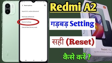 redmi a2 setting reset kaise kare / how to reset system setting redmi a2 / redmi a2 setting reset