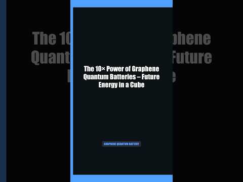 The 10× Power of Graphene Quantum Batteries – Future Energy in a Cube