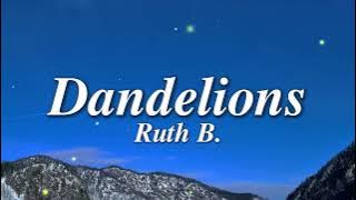 Ruth B. - Dandelions (Lyrics)