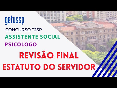 TJSP: REVISÃO - ESTATUTO DO SERVIDOR para Assistente Social e Psicólogo