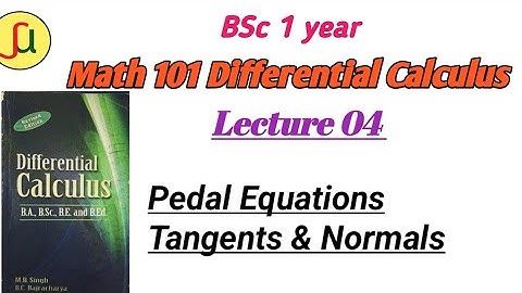 lecture 04-Tangents and Normals-BSc first year-Math  calculus 101|| unique study