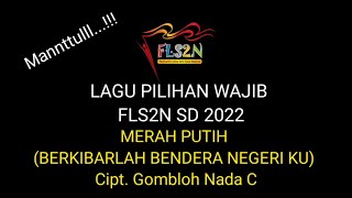 KARAOKE LAGU MERAH PUTIH/GOMBLOH/FLS2N NADA DASAR C