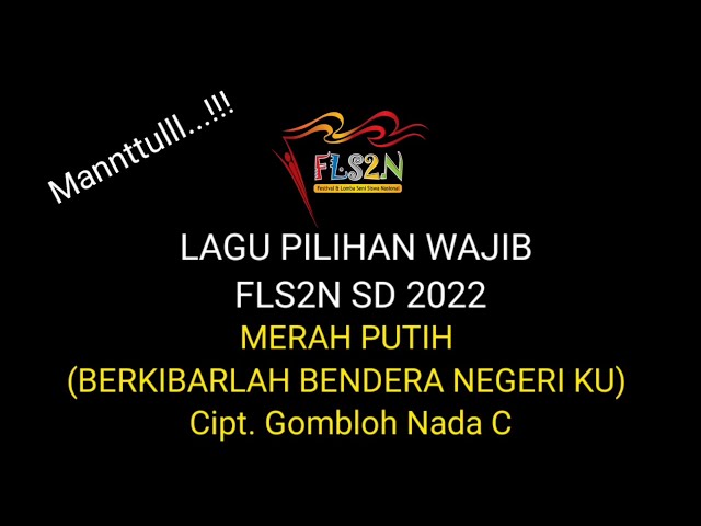 KARAOKE LAGU MERAH PUTIH/GOMBLOH/FLS2N NADA DASAR C class=