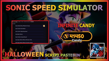 SONIC SPEED SIMULATOR Script Pastebin 2022 INFINITE CANDY (BUY ALL)🎃