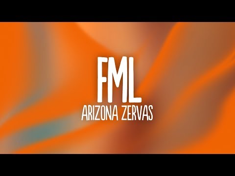 Arizona Zervas - FML (Lyrics)