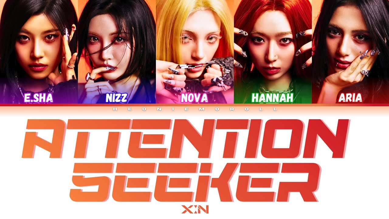 X:IN (엑신) - 'Attention Seeker' Color Coded Lyrics [HAN / ROM / ENG]