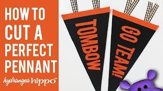 How to Cut A Perfect Pennant