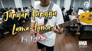 Download Lagu Jangan Tunggu Lama-lama Cici Paramida Pop Punk Cover by HMR MEDIA MP3