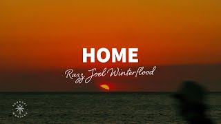 RAZZ, Joel Winterflood - Home (Lyrics)