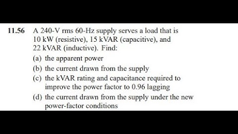 A supply serves a load that is (resistive), (capacitive), and (inductive). Find: (a) the apparent