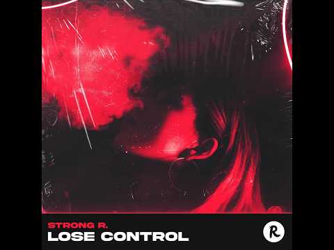 Strong R - Lose Control (Extended Mix)