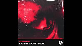 Strong R - Lose Control (Extended Mix)
