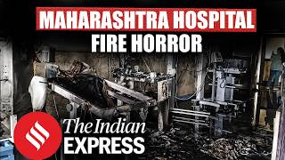 NICU Fire Horror In Amravati: 3 Newborns Killed, 6 Critical