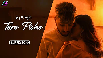 Tere Piche - JayB Singh (official Video) Karan Thabal | ICan Films | Legacy Records