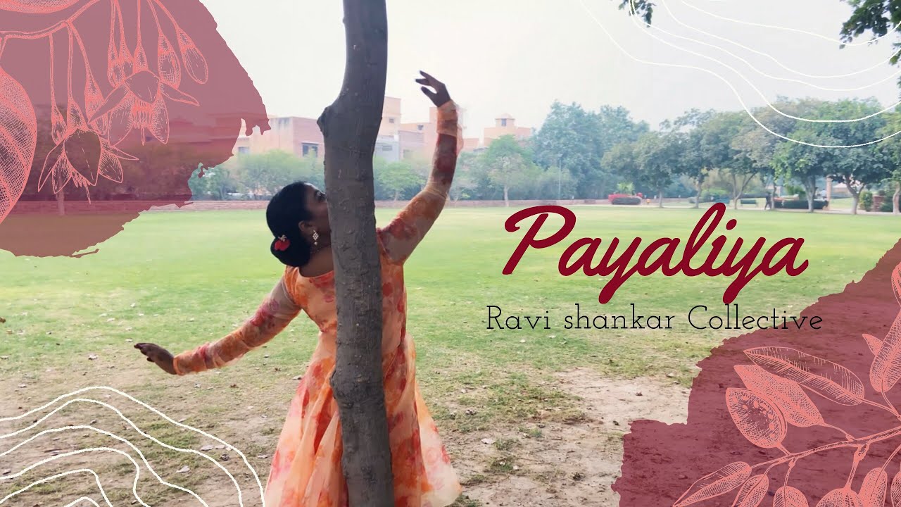 Payaliya | Ravi Shankar Collective | Anhad Institute of Dance