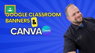 Create Google Classroom Banners w/ Canva