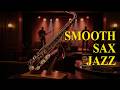 Smooth Saxophone Jazz 🌃 Midnight Relaxing Background Music | Inspired by Kenny G