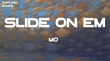 MO3 - Slide on Em (Lyrics)