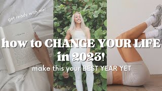 HOW TO CHANGE YOUR LIFE IN 2023 | if you've been struggling, this is for you