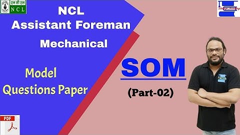 SOM (Part-02) NCL Assistant Foreman Mechanical Model Questions Paper||By Nishikant Sir||