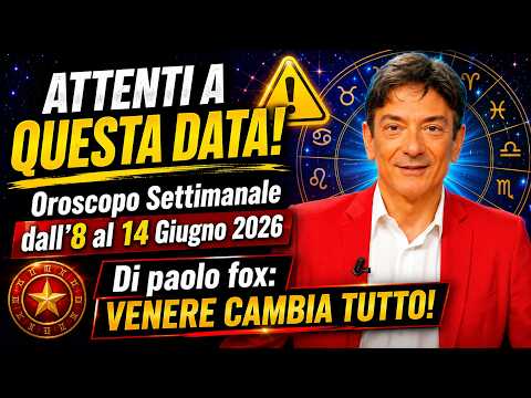 Video Oroscopo Settimanale dall'8 al 14 Giugno 2026 di Paolo Fox Previsioni Segno per Segno
