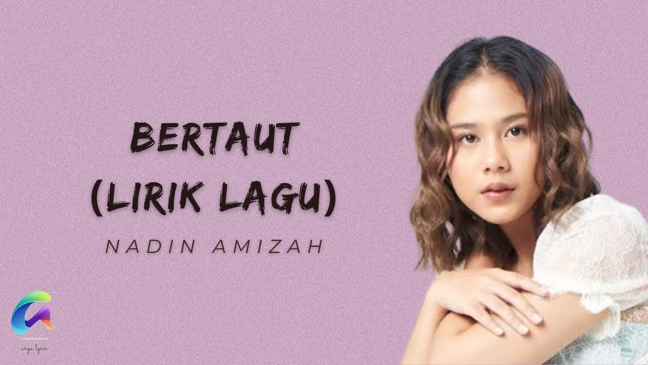 Bertaut - Nadin amizah ( Lirik lagu ) @argalyric - YouTube