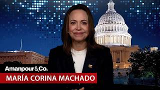 María Corina Machado On When Venezuela May Hold Democratic Elections Amanpour And Company