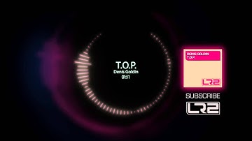 Denis Goldin - T.O.P. (Original Mix)