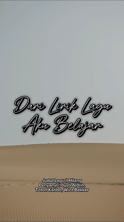 Dari Lirik Lagu Aku Belajar.(Hijrah).#liriklagu #dakwah #totoncaribo #wizzbaker #justyaldrinofficial