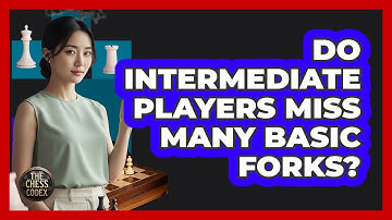 Do Intermediate Players Miss Many Basic Forks?