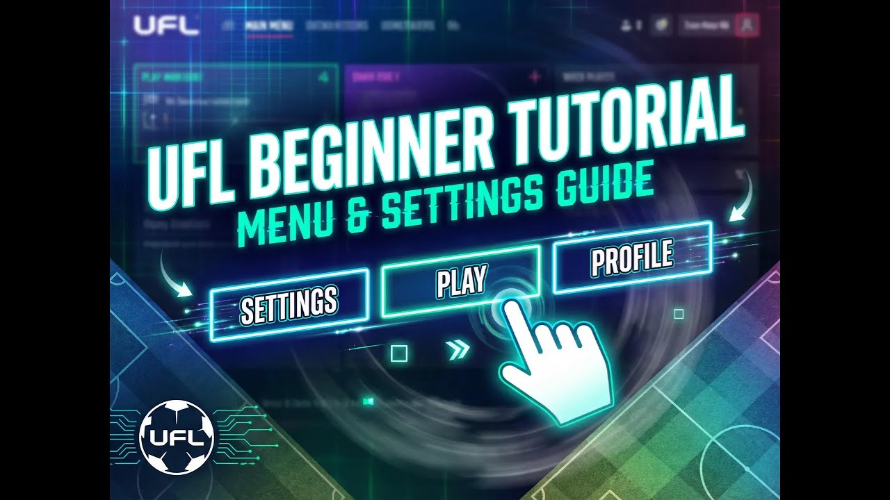 UFL Beginner’s Guide 2026: Best Settings | Tips & How to Play Like a Pro