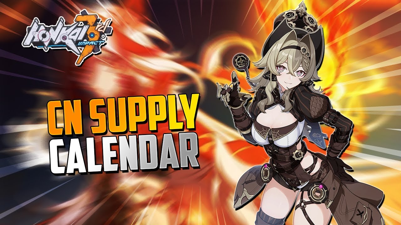 NEW CN SUPPLY CALENDAR FOR VERSION 7.1 in Honkai Impact 3rd