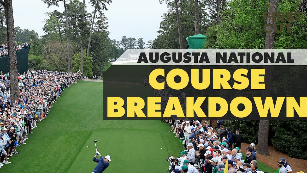 2023 Masters: Augusta National Course Breakdown and Preview | The First Cut Golf Podcast