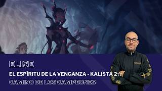 El Espíritu de la Venganza - Kalista 2☆ con ELISE / #PathOfChampions - #LegendsOfRuneterra