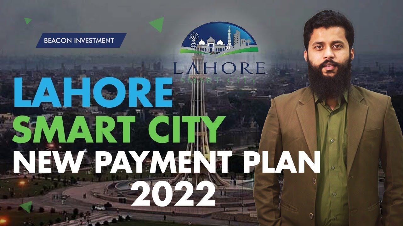 Lahore Smart City (Updated) Payment Plan March 2022