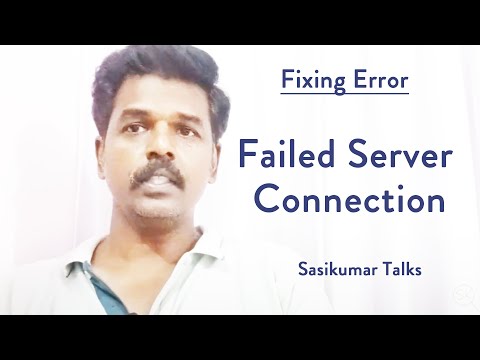 Fixing Error: Failed Server Connection Error - Sasikumar Talks (Webmaster Tamil) #SasikumarTalks