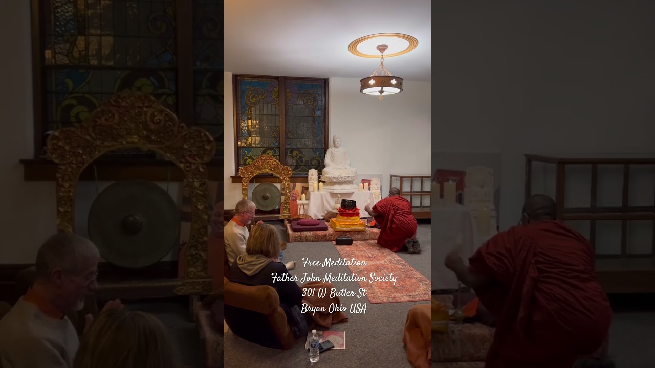 Metta Anapanasati Bhavana Father John Loving Kindness Meditation Society 301 W Butler St Bryan Ohio